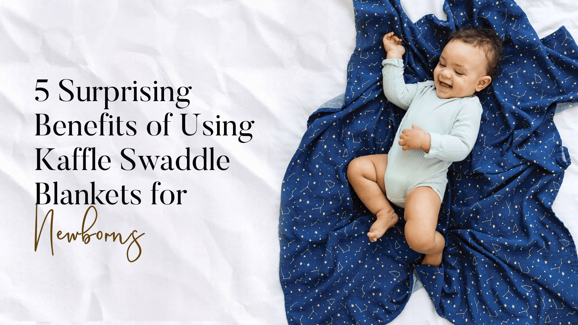Surprising Benefits of Using Kaffle Swaddle Blankets for Newborns - Tiny Twinkle
